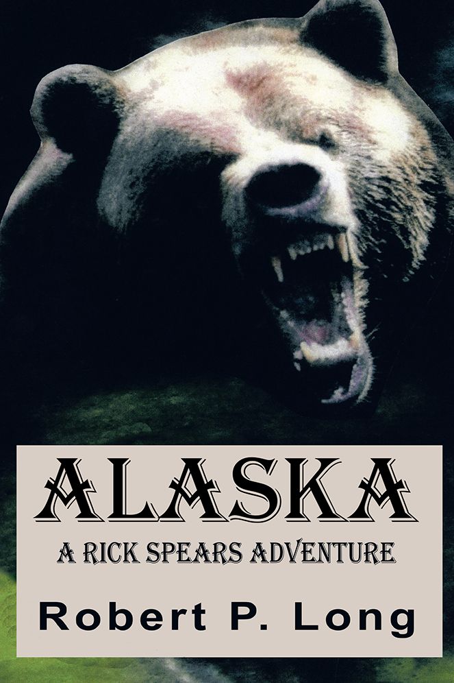 Alaska: A Rick Spears Adventure