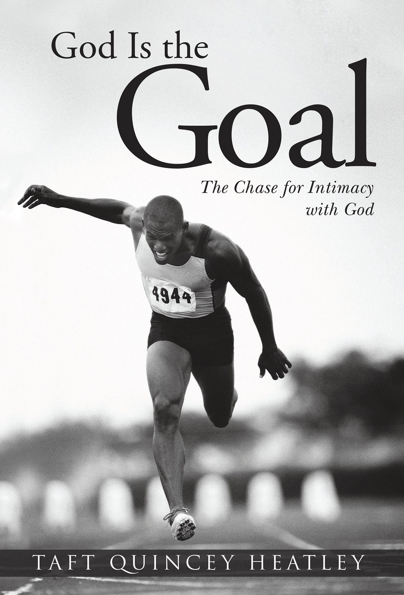 God Is the Goal: The Chase for Intimacy with God
