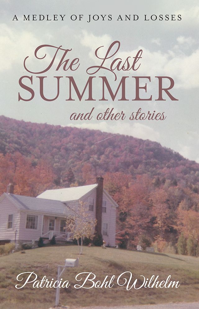 The Last Summer and other stories: A Medley of Joys and Losses