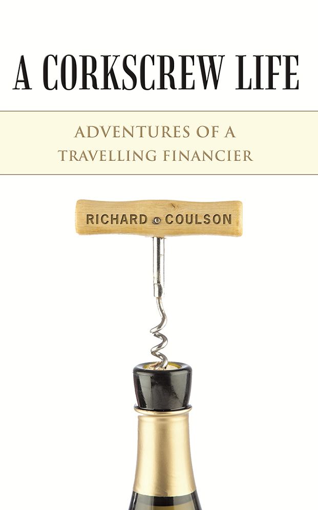 A Corkscrew Life: Adventures of a Travelling Financier