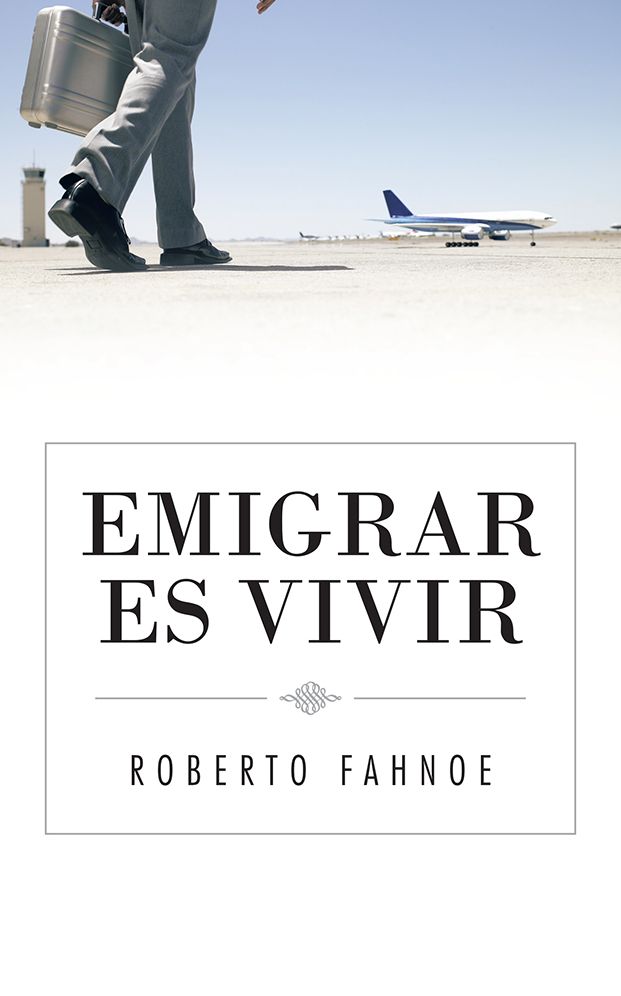 EMIGRAR ES VIVIR