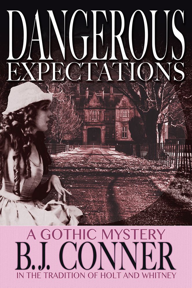 Dangerous Expectations: a Gothic Mystery in the tradition of Holt and Whitney
