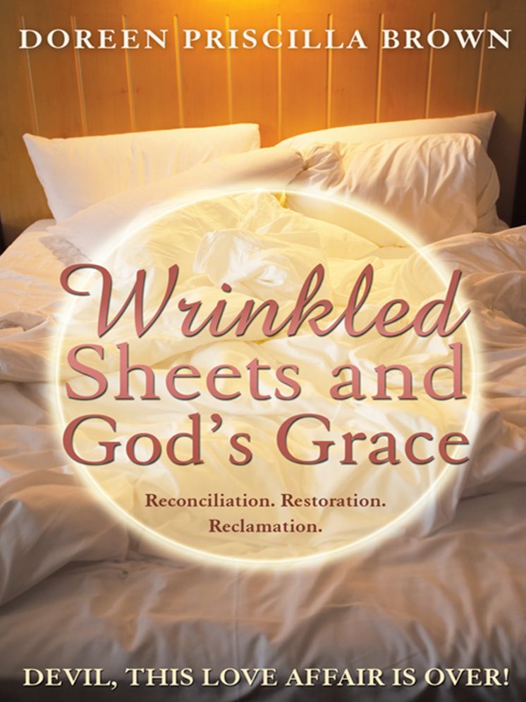 Wrinkled Sheets and God's Grace: Reconciliation. Restoration. Reclamation.