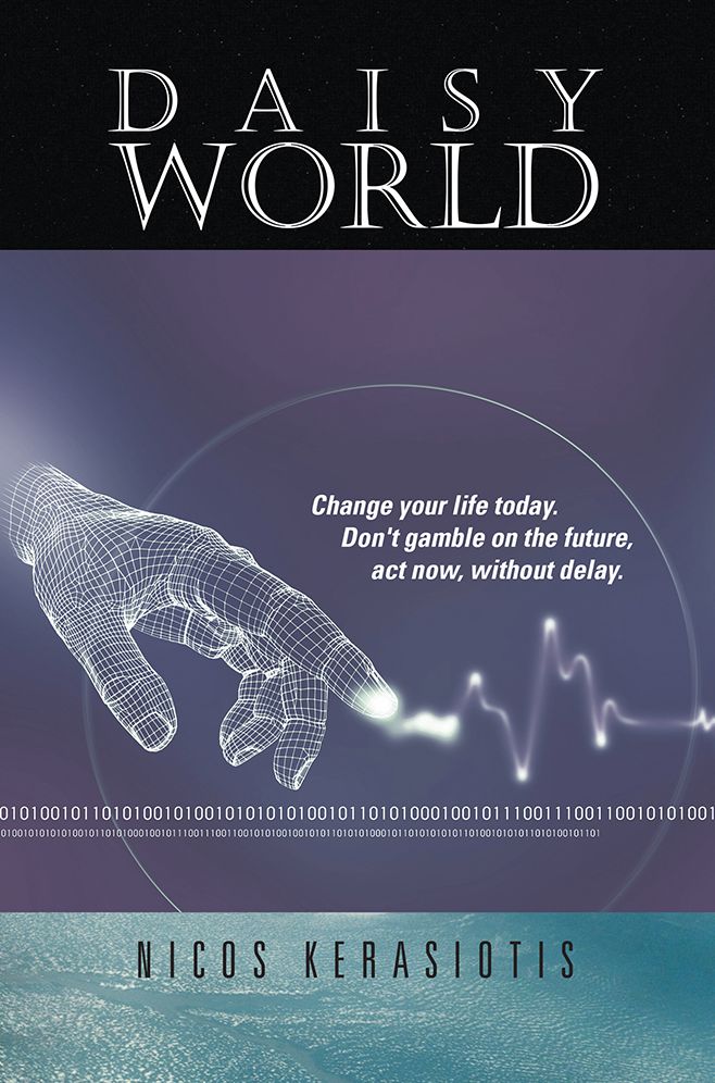 Daisy World: Change your life today. Don't gamble on the future, act now, without delay.