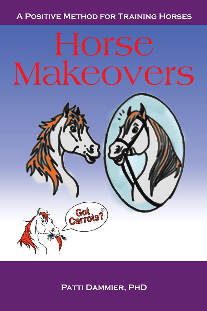 Horse Makeovers: A Positive Method for Training Horses