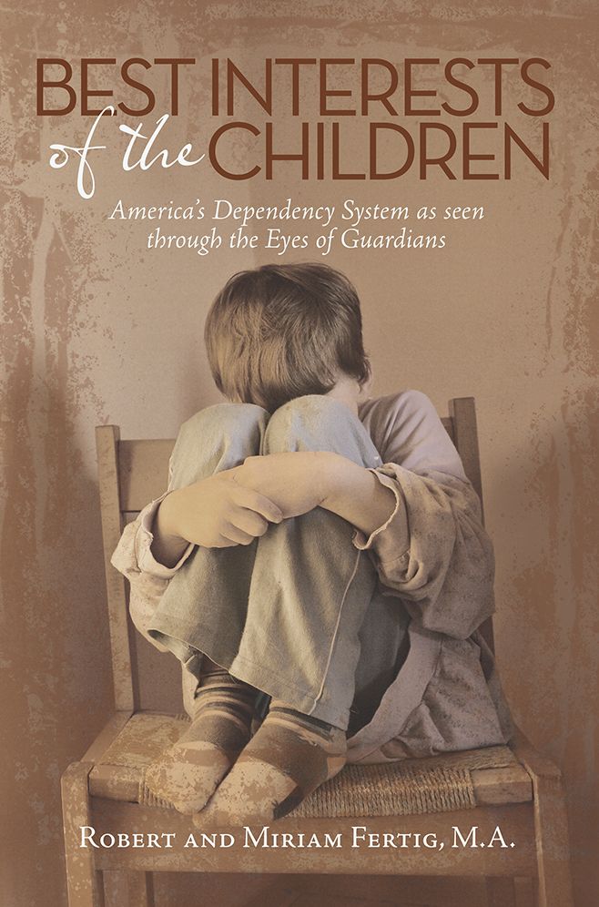 Best Interests of the Children: America's Dependency System as seen through the Eyes of Guardians