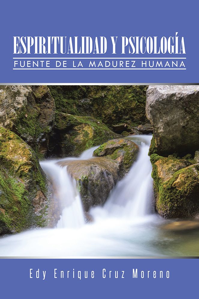 ESPIRITUALIDAD Y PSICOLOGÍA: FUENTE DE LA MADUREZ HUMANA