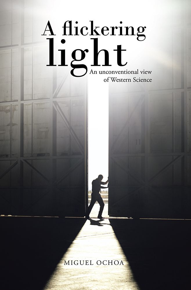 A flickering light: An unconventional view of Western Science
