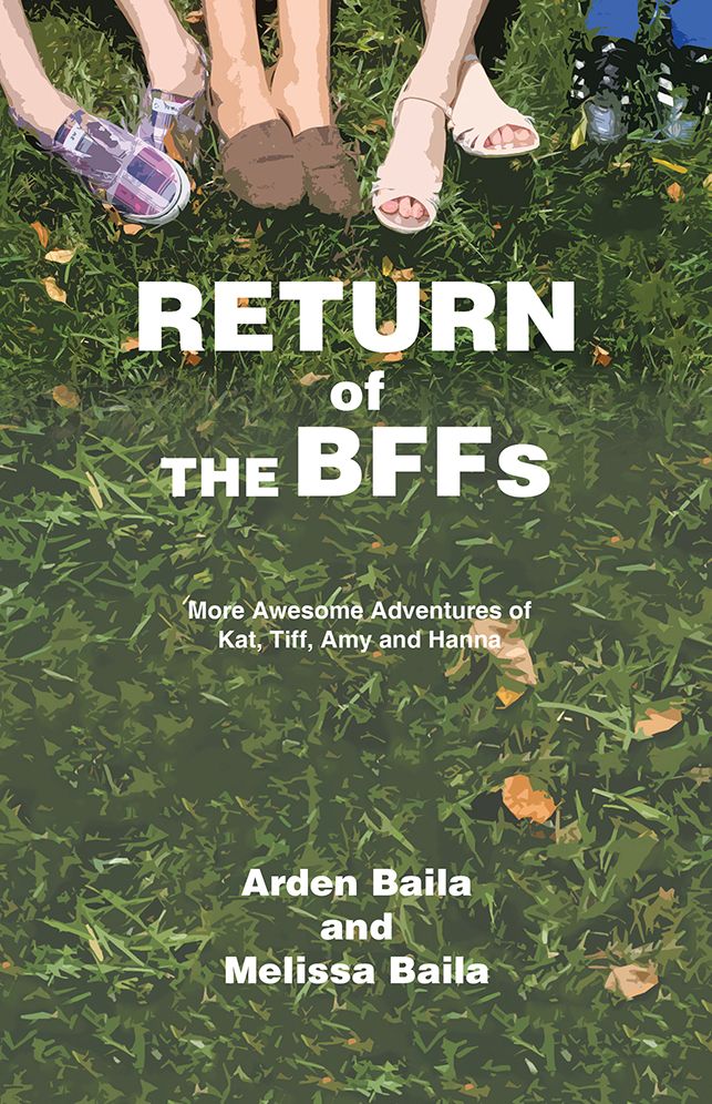 Return of the Bffs: More Awesome Adventures of Kat, Tiff, Amy, and Hanna