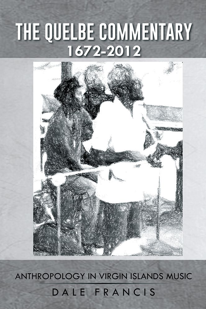 The Quelbe Commentary 1672-2012: Anthropology in Virgin Islands Music