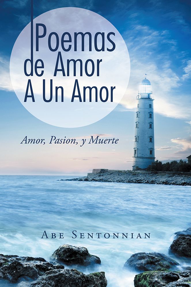 Poemas De Amor A Un Amor: Amor, Pasion, y Muerte