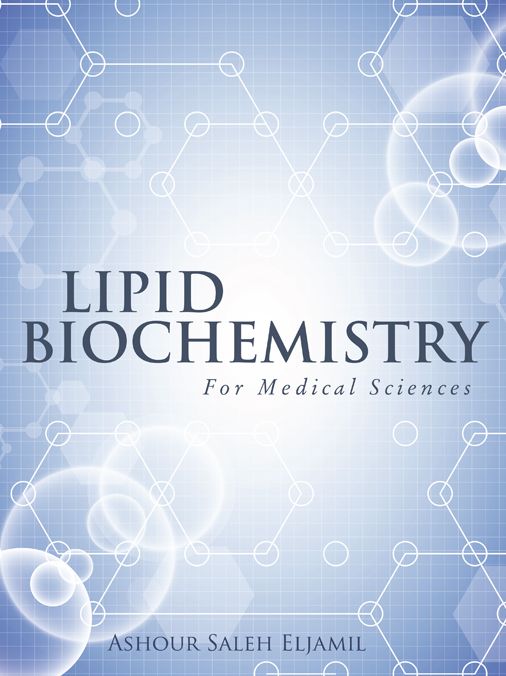 Lipid Biochemistry: For Medical Sciences
