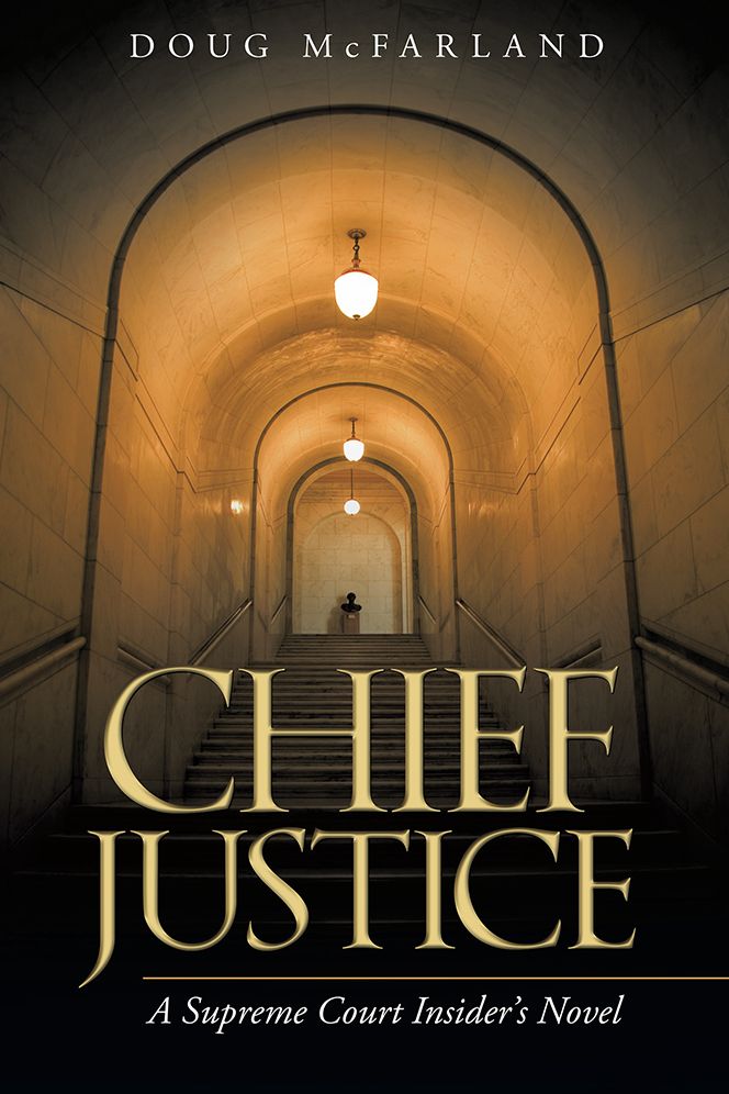 Chief Justice: A Supreme Court Insider's Novel