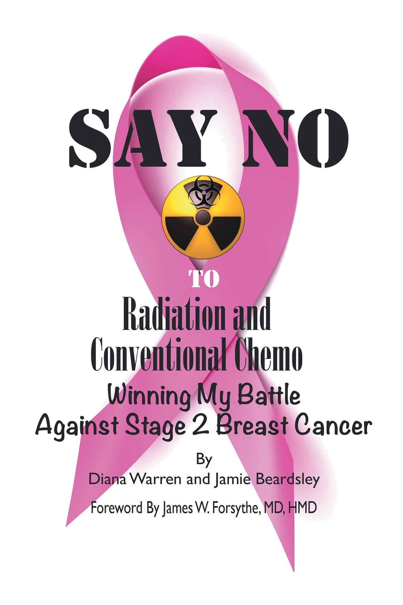 Say No to Radiation and Conventional Chemo: Winning My Battle Against Stage 2 Breast Cancer