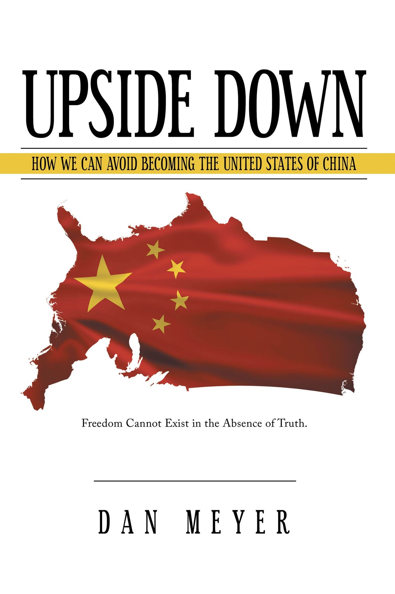 Upside Down: How We Can Avoid Becoming the United States of China