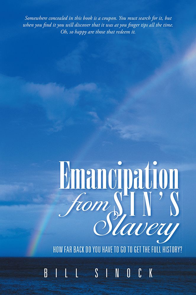 Emancipation From Sin's Slavery: How Far Back Do You Have To Go To Get The Full History?