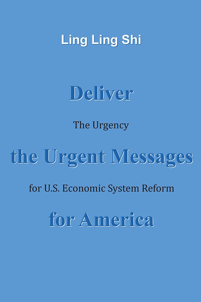 Deliver the Urgent Messages for America: The Urgency for U.S. Economic System Reform