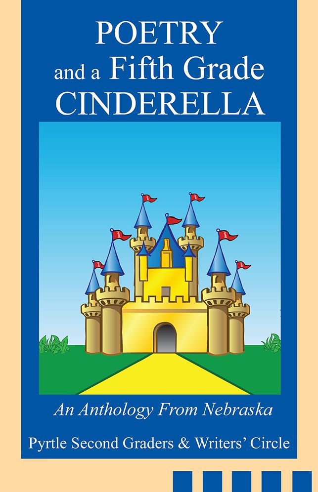 Poetry and a Fifth Grade Cinderella: An Anthology from Nebraska
