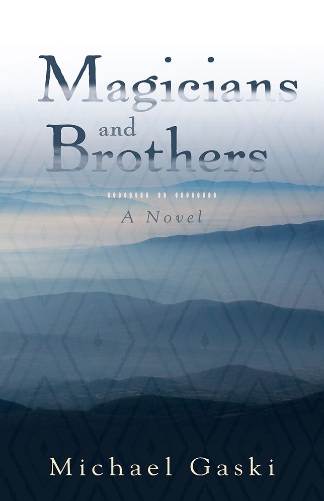 Magicians and Brothers: A Novel