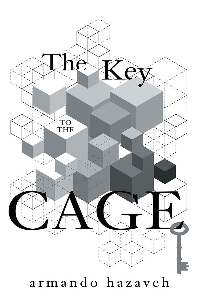 The Key to The Cage: Collected Poems 2012 to 2014