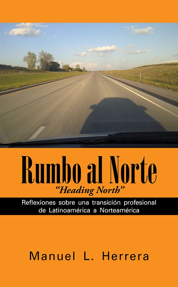 Rumbo al Norte: Reflexiones sobre una transición profesional de Latinoamérica a Norteamérica