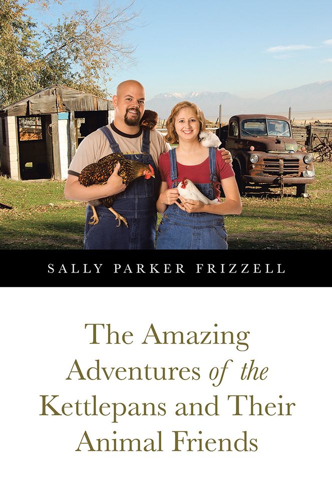 The Amazing Adventures of the Kettlepans and Their Animal Friends
