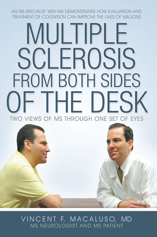 Multiple Sclerosis from Both Sides of the Desk: Two Views of MS Through One Set of Eyes