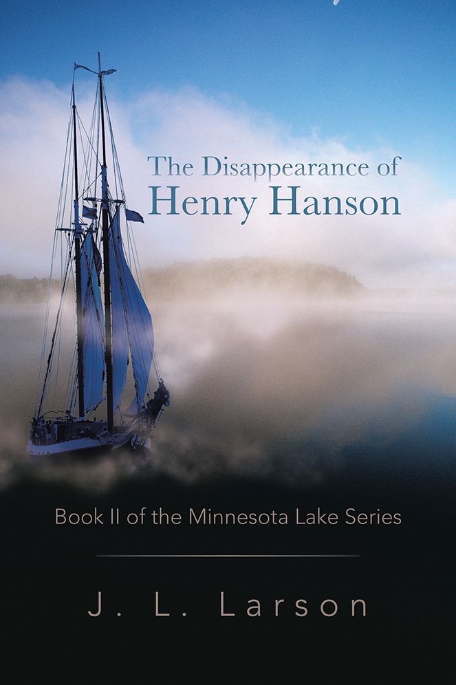 The Disappearance of Henry Hanson: Book II of the Minnesota Lake Series