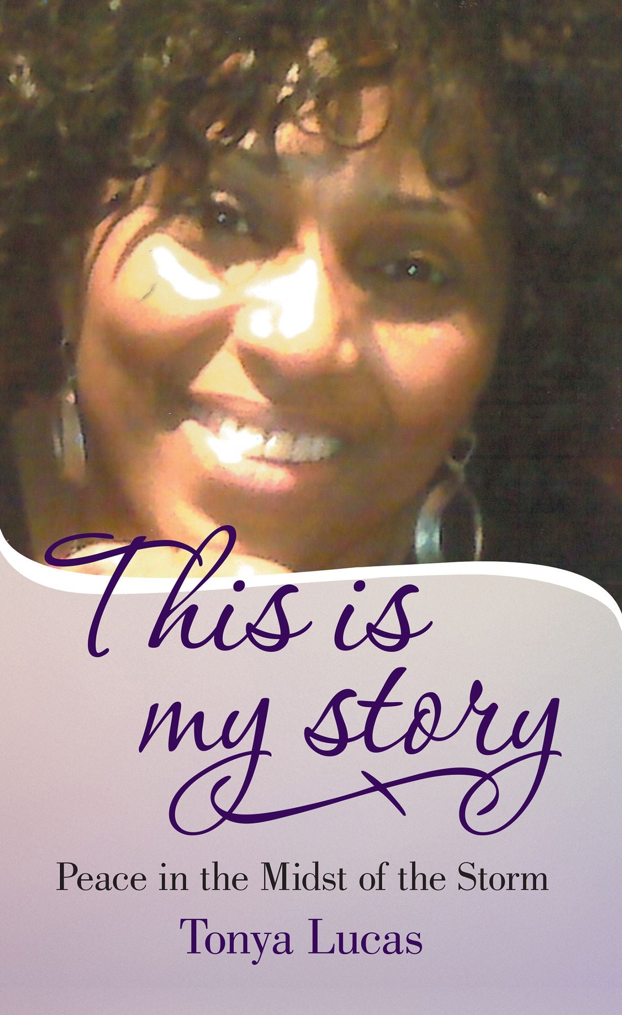 This Is My Story: Peace in the Midst of the Storm