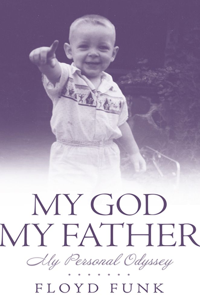 MY God My Father: My personal Odyssey