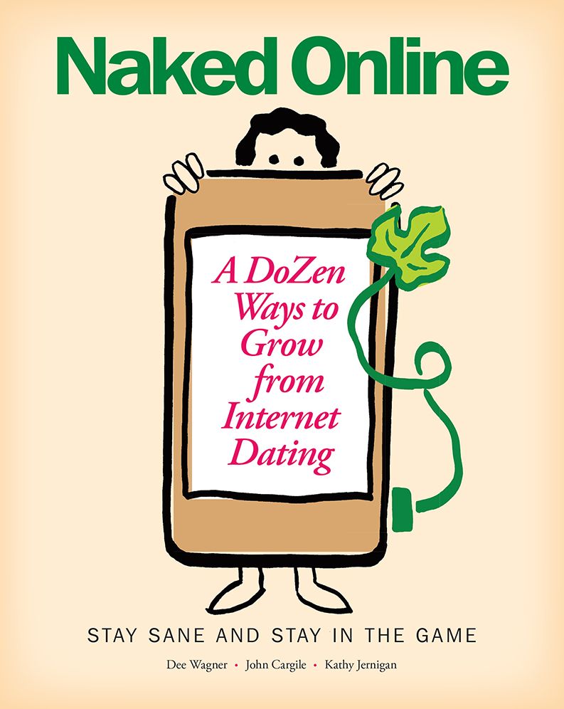 Naked Online: A DoZen Ways to Grow from Internet Dating