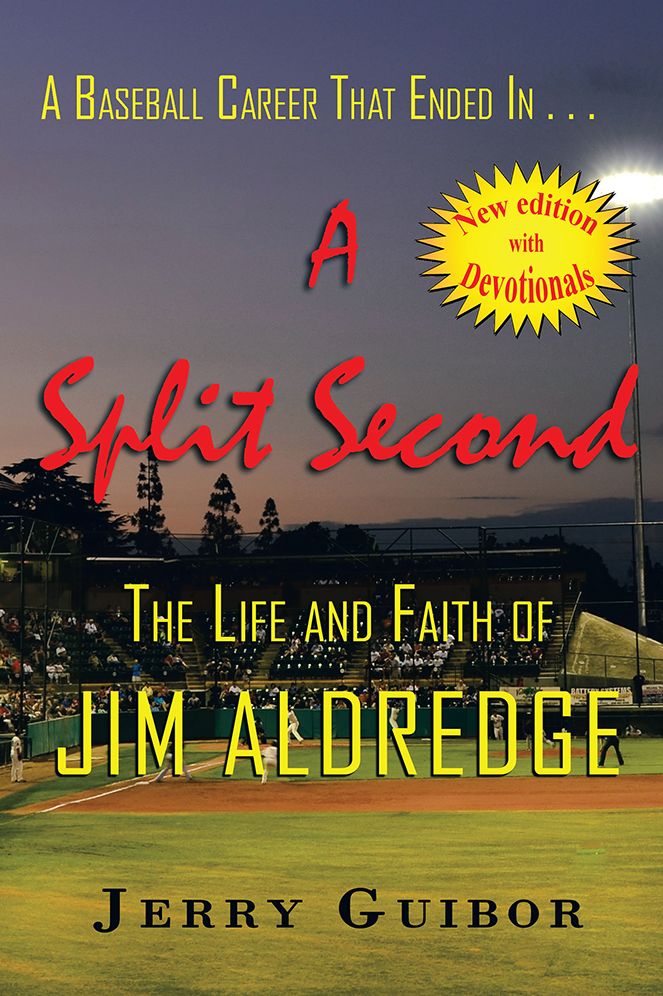 A Baseball Career That Ended In . . . A Split Second: The Life and Faith of Jim Aldredge