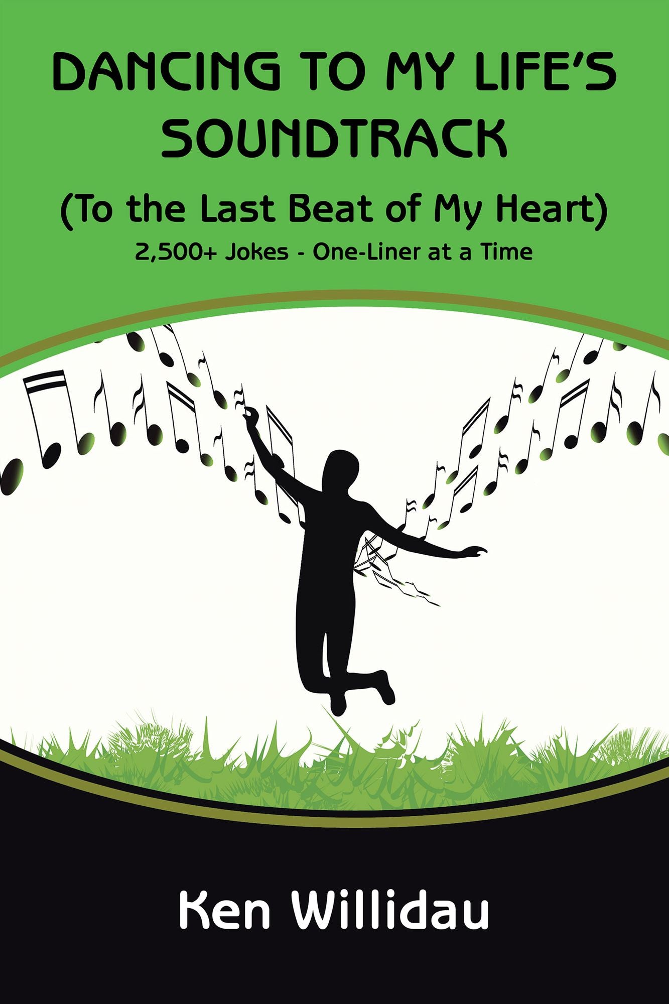 Dancing to My Life's Soundtrack: (To the Last Beat of My Heart)