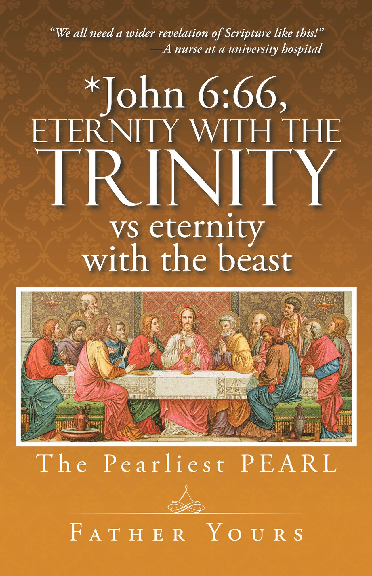 *John 6:66, Eternity with the TRINITY Vs Eternity with the Beast: The Pearliest PEARL