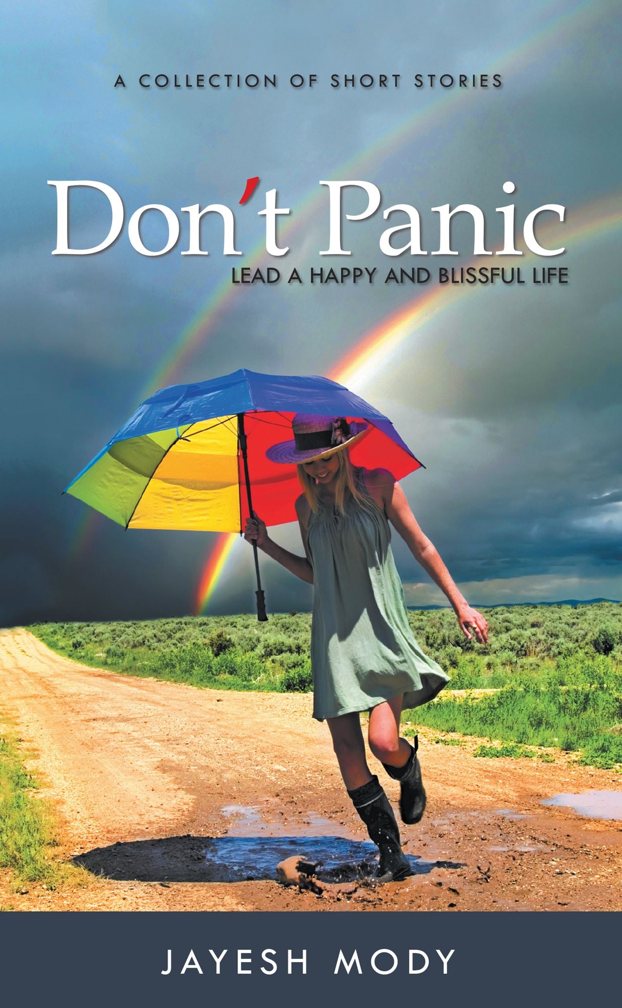 Don'T Panic: Lead a Happy and Blissful Life