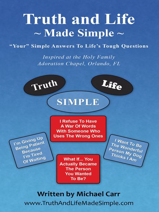 Truth and Life Made Simple: Inspired at the Holy Family Adoration Chapel, Orlando, FL