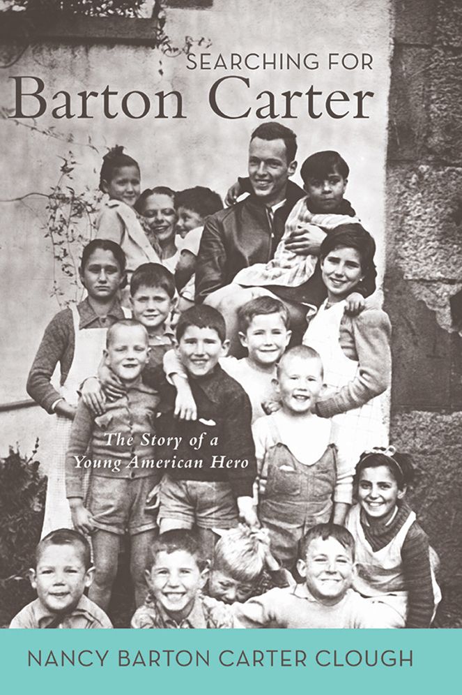Searching for Barton Carter: The Story of a Young American Hero