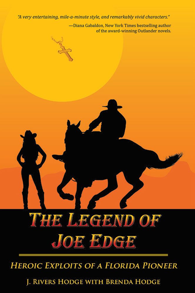 The Legend of Joe Edge: Heroic Exploits of a Florida Pioneer