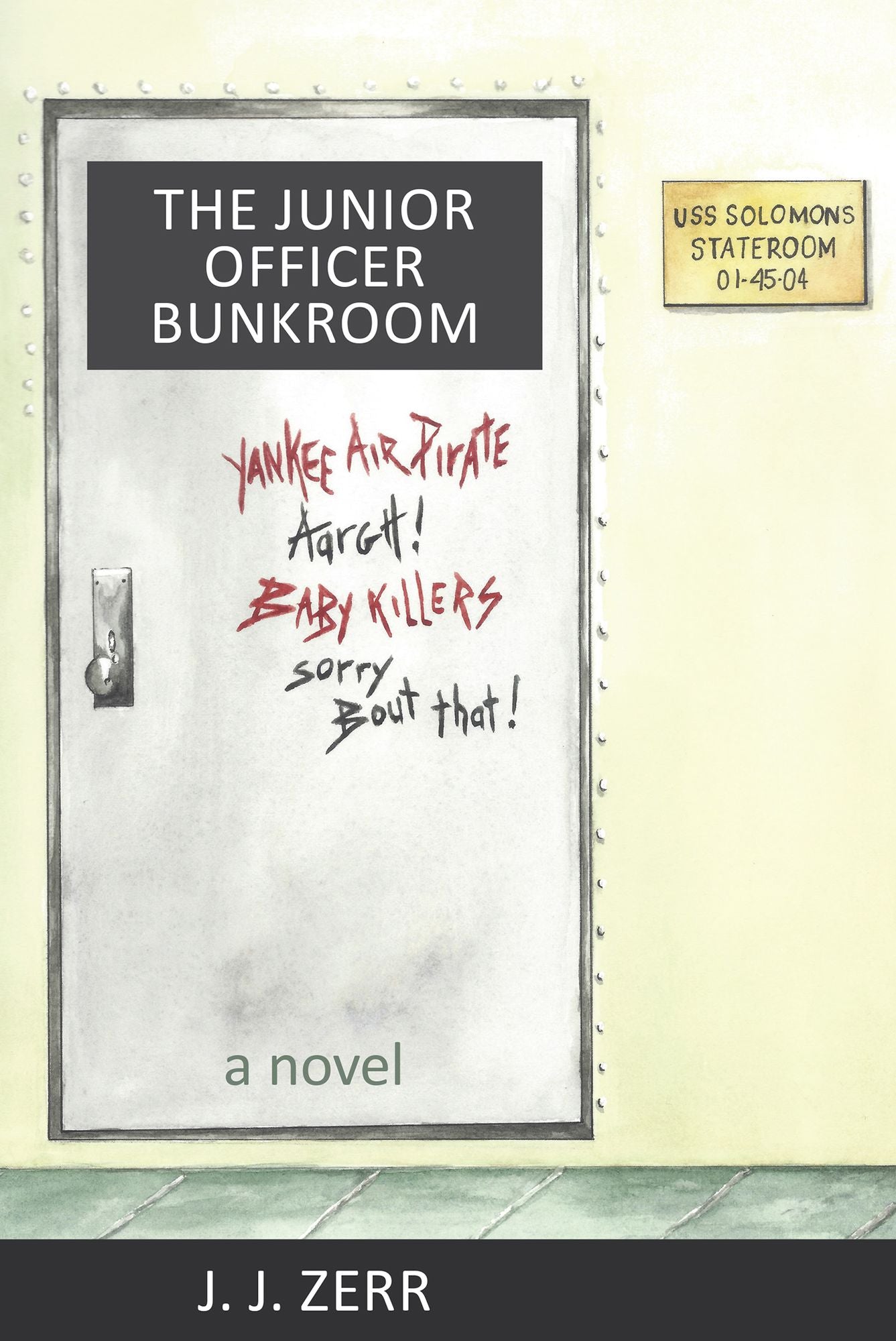 The Junior Officer Bunkroom: A Novel
