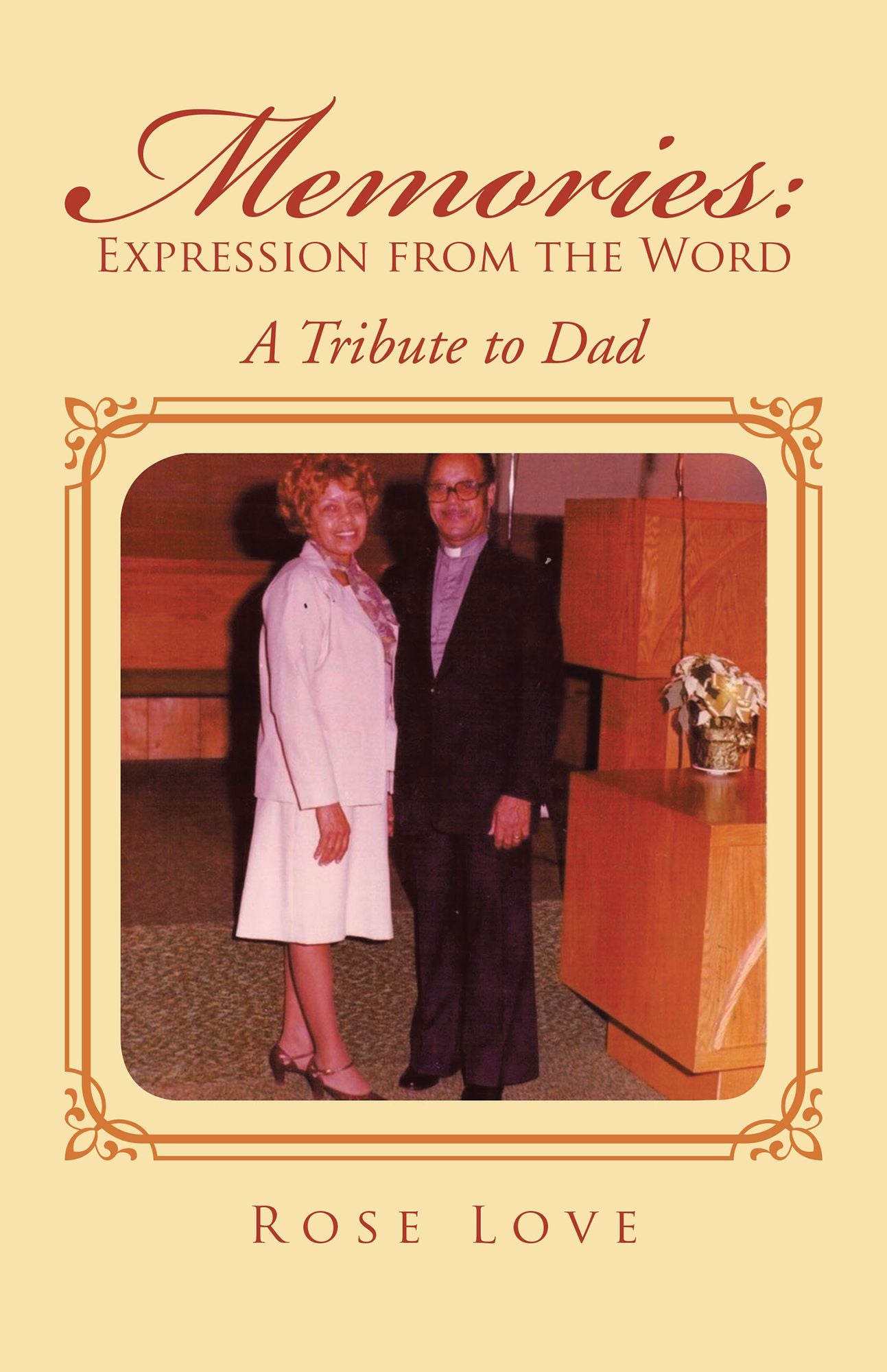 Memories: Expression from the Word: A Tribute to Dad