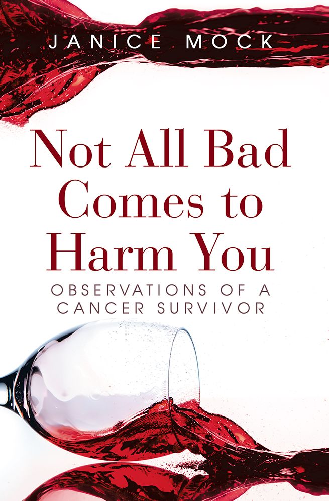 Not All Bad Comes to Harm You: Observations of a Cancer Survivor