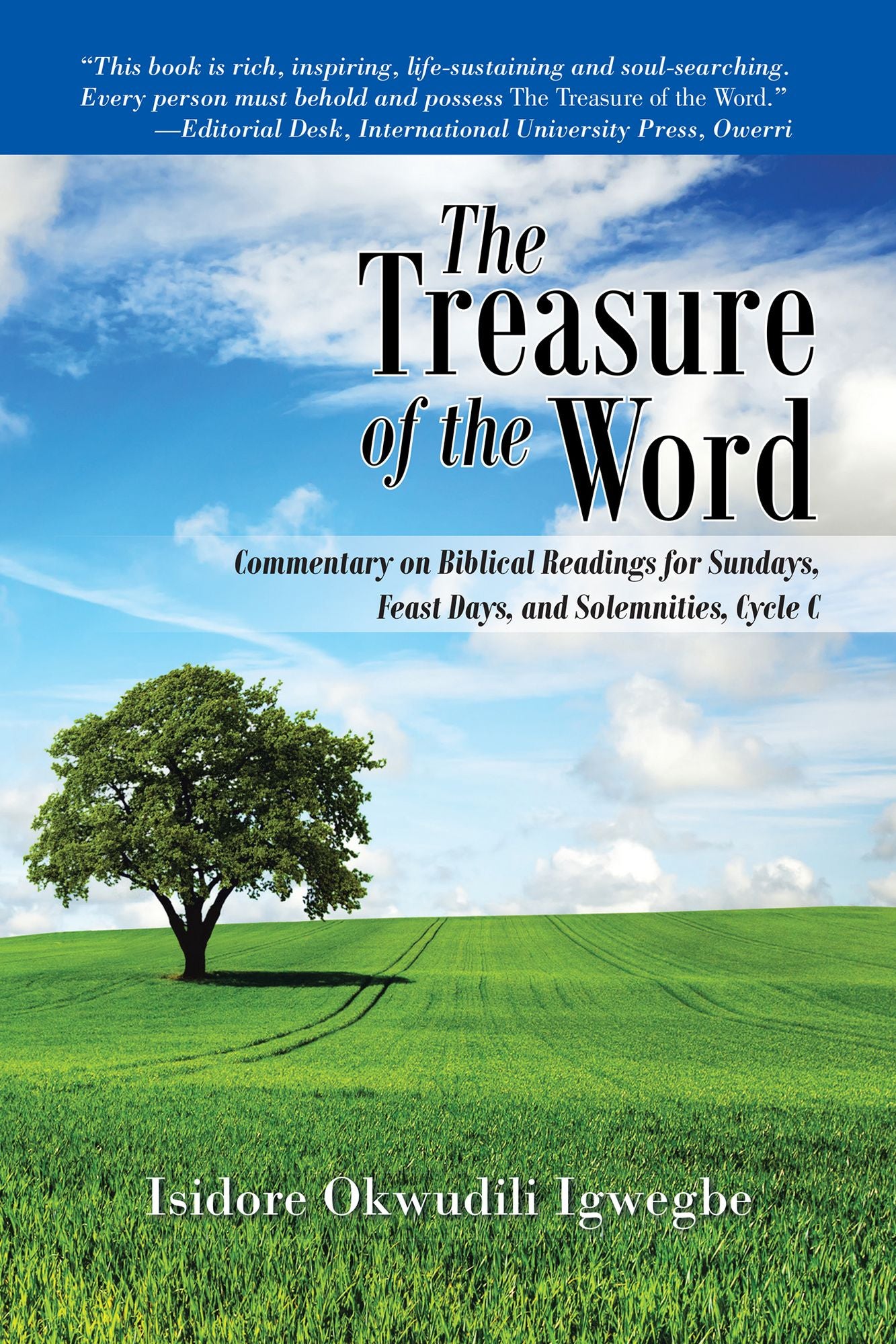 The Treasure of the Word: Commentary on Biblical Readings for Sundays, Feast Days, and Solemnities, Cycle C