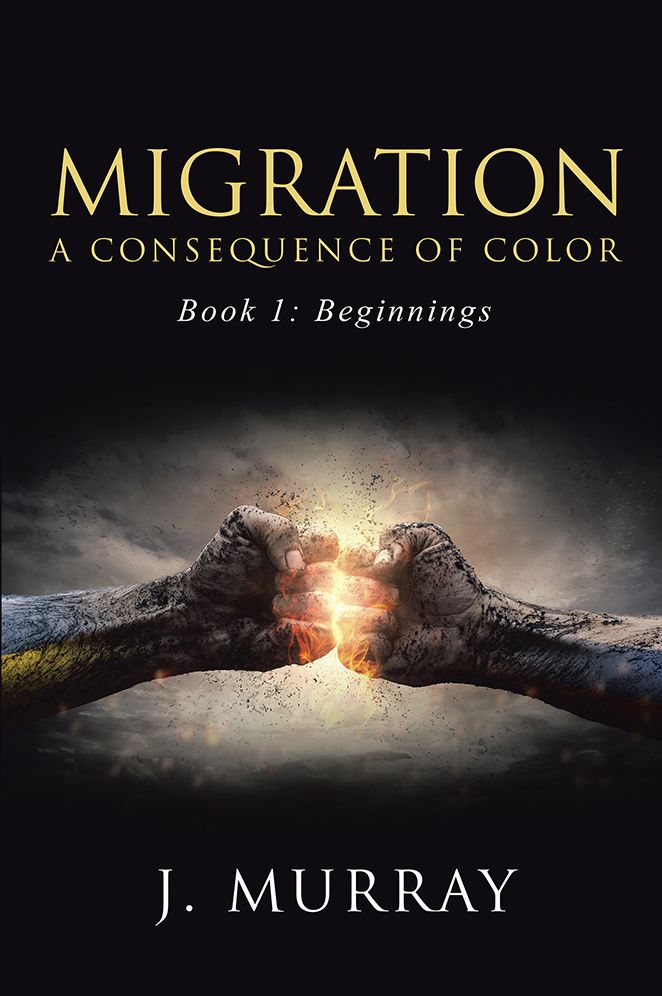 Migration--A Consequence of Color: Book 1: Beginnings