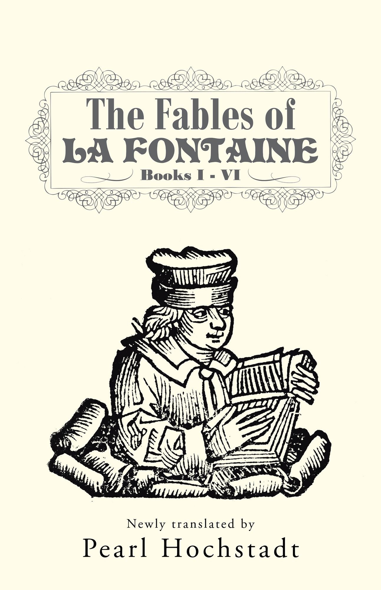 The Fables of La Fontaine: Books I - VI