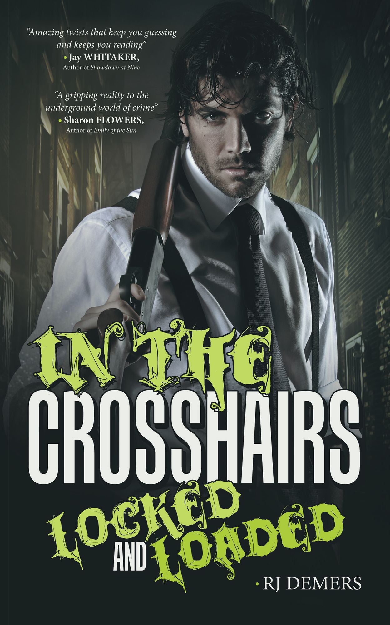 In the Crosshairs: Locked and Loaded