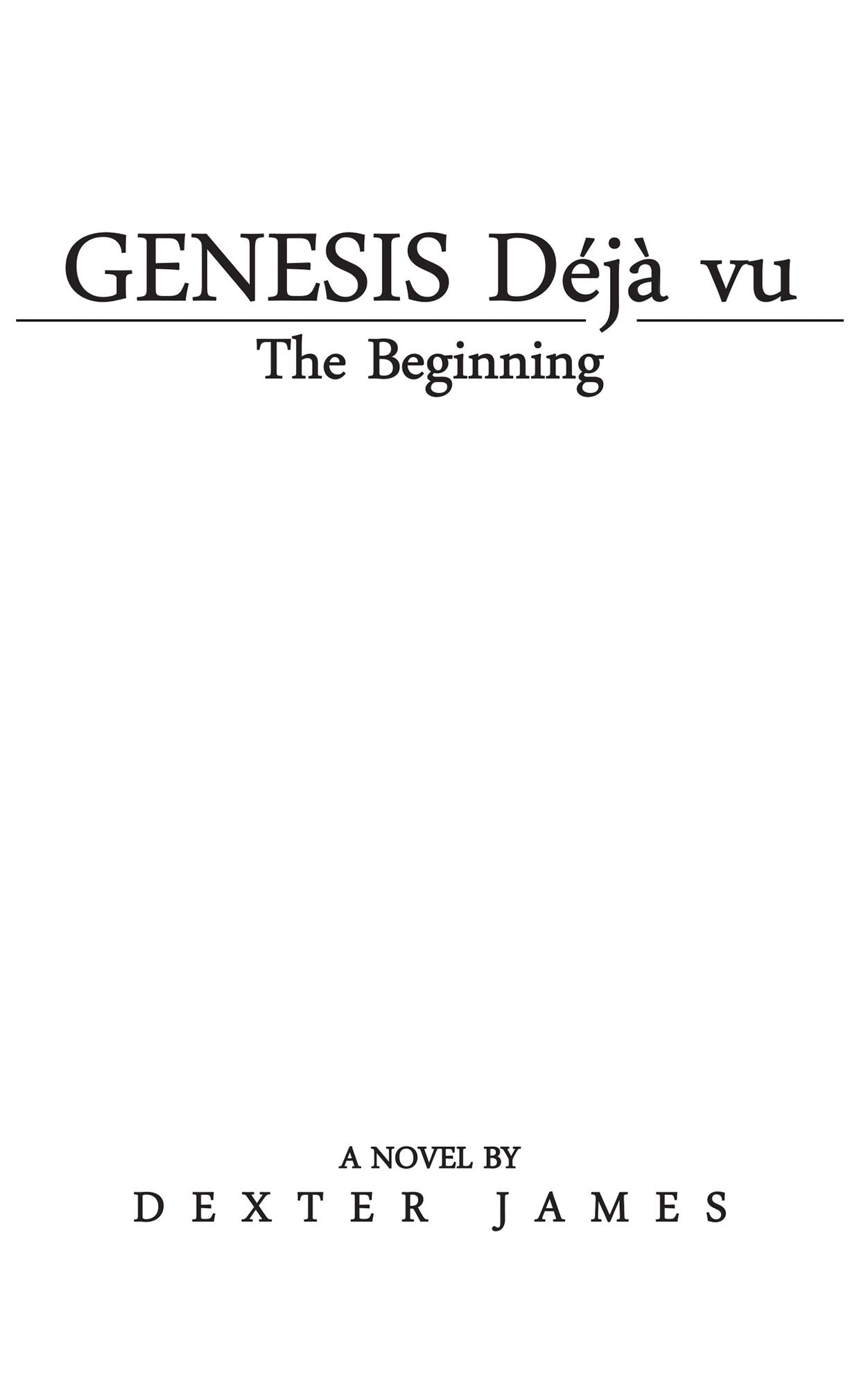Genesis Déjà Vu: The Beginning
