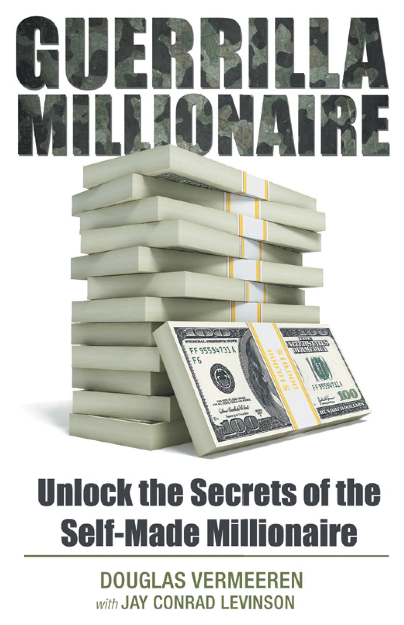 Guerrilla Millionaire: Unlock the Secrets of the Self-Made Millionaire
