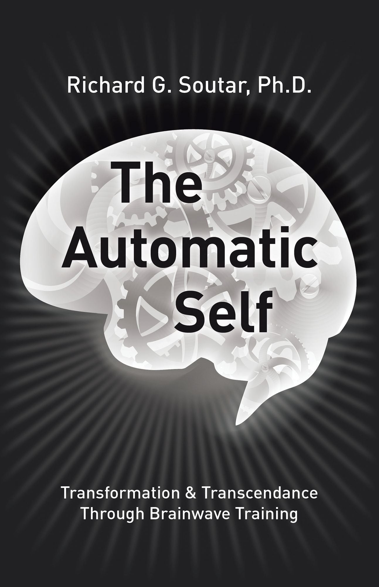 The Automatic Self: Transformation and Transcendence through Brain-Wave Training