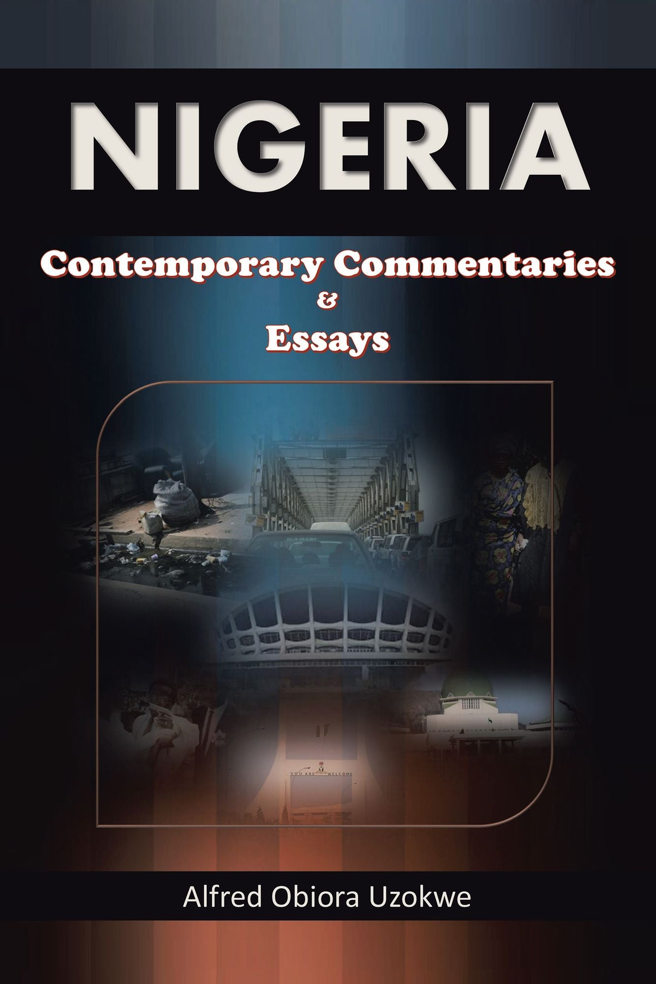 Nigeria: Contemporary Commentaries & Essays