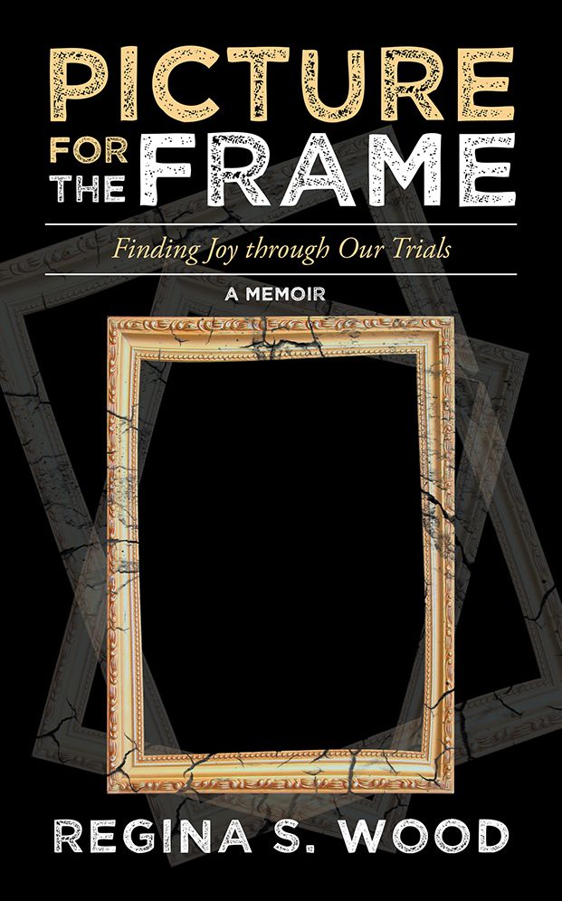 Picture for the Frame: Finding Joy through Our Trials